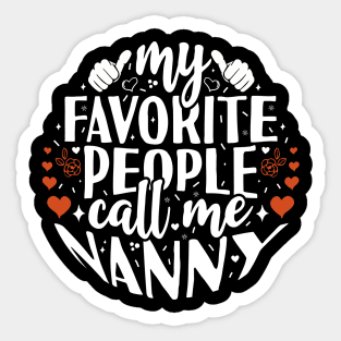 My Favorite Nurse Call Me Nanny Sticker